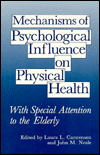 Book Mechanisms Of Psychological Influence On Physical Health: With Special Attention To The Elderly free