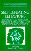 Book Self-Defeating Behaviors: Experimental Research, Clinical Impressions, and Practical Implications (The Springer Series in Social Clinical Psychology) free