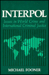 Book Interpol: Issues in World Crime and International Justice (Criminal Justice and Public Safety) free