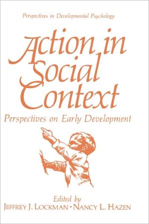 Book Action in Social Context: Perspectives on Early Development (Perspectives in Developmental Psychology) free