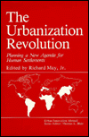 Book The Urbanization Revolution: Planning A New Agenda For Human Settlements (urban Innovation Abroad) free