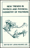 Book New Trends in Physics and Physical Chemistry of Polymers free