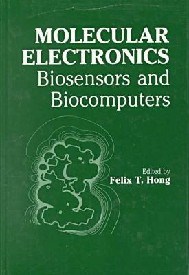 Book Molecular Electronics: Biosensors And Biocomputers free