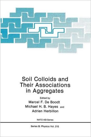 Book Soil Colloids and Their Associations in Aggregates (Nato Science Series B:, 214) free