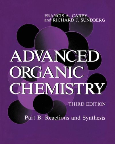 Book Advanced Organic Chemistry: Part B: Reactions and Synthesis free