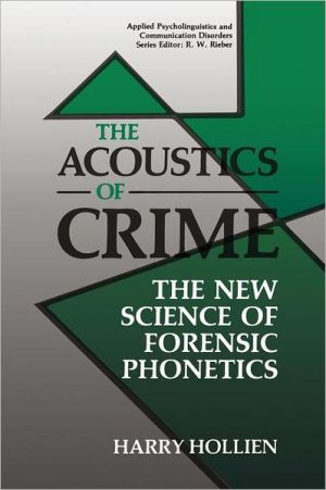Book The Acoustics of Crime: The New Science of Forensic Phonetics (Applied Psycholinguistics and Communication Disorders) free