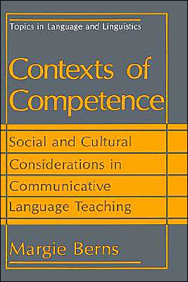 Book Contexts of Competence: Social and Cultural Considerations in Communicative Language Teaching (Topics in Language and Linguistics) free