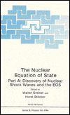 Book The Nuclear Equation Of State: Part A: Discovery Of Nuclear Shock Waves And The Eos (nato Science Series B:) free