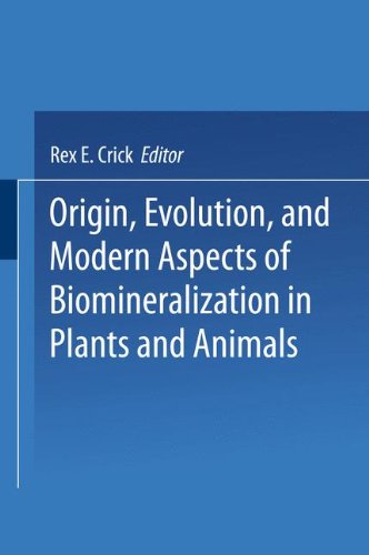 Book Origin, Evolution, And Modern Aspects Of Biomineralization In Plants And Animals free