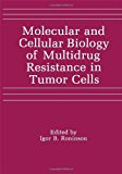 Book Molecular and Cellular Biology of Multidrug Resistance in Tumor Cells free