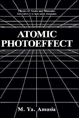 Book Atomic Photoeffect (Physics of Atoms and Molecules) free