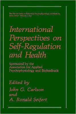 Book International Perspectives on Self-Regulation and Health (The Springer Series in Behavioral Psychophysiology and Medicine) free