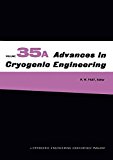 Book Advances in Cryogenic Engineering: Volumes 35A & 35B (Advances in Cryogenic Engineering (35)) free