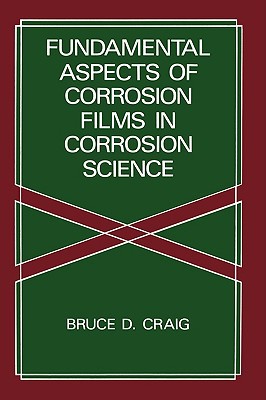 Book Fundamental Aspects of Corrosion Films in Corrosion Science (NATO Asi Series) free