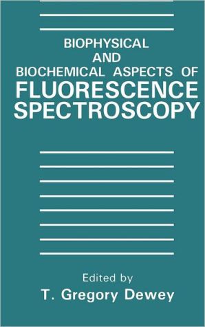Book Biophysical and Biochemical Aspects of Fluorescence Spectroscopy free