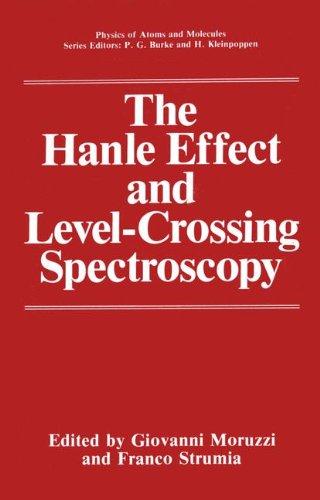 Book The Hanle Effect And Level-crossing Spectroscopy (physics Of Atoms And Molecules) free