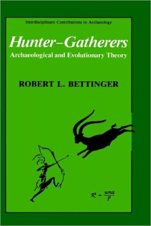 Book Hunter-Gatherers: Archaeological and Evolutionary Theory (Interdisciplinary Contributions to Archaeology) free