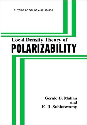 Book Local Density Theory of Polarizability (Physics of Solids and Liquids) free