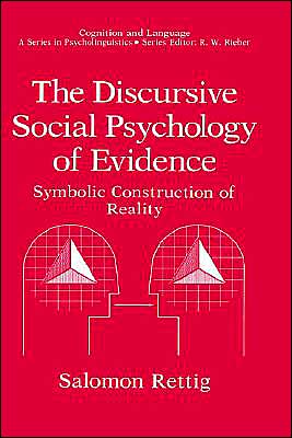Book The Discursive Social Psychology of Evidence: Symbolic Construction of Reality (Cognition and Language: A Series in Psycholinguistics) free