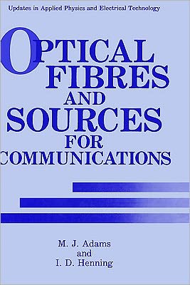Book Optical Fibres and Sources for Communications (Updates in Applied Physics and Electrical Technology) free