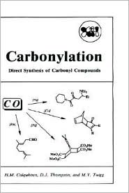 Book Carbonylation: Direct Synthesis of Carbonyl Compounds (Institute for Amorphous Studies) free