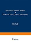 Book Differential Geometric Methods in Theoretical Physics: Physics and Geometry (Nato Science Series B:) free