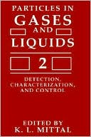 Book Particles in Gases and Liquids 2: Detection, Characterization, and Control (SYMPOSIUM ON PARTICLES IN GASES AND LIQUIDS: DETECTION, CHARACTERIZATION, AND CONTROL//PARTICLES IN GASES AND LIQUIDS) free