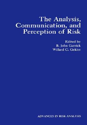 Book The Analysis, Communication, and Perception of Risk (Advances in Risk Analysis (9)) free