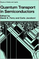 Book Quantum Transport In Semiconductors (physics Of Solids And Liquids) free
