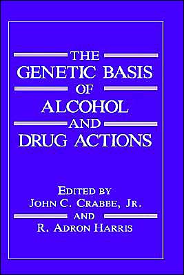 Book The Genetic Basis Of Alcohol And Drug Actions free