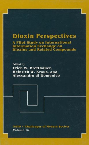 Book Dioxin Perspectives:: A Pilot Study On International Information Exchange On Dioxins And Related Compounds (nato - Challenges Of Modern Society) free
