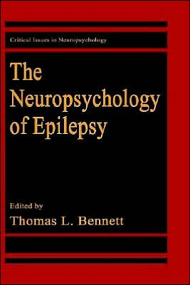 Book The Neuropsychology of Epilepsy (Critical Issues in Neuropsychology) free