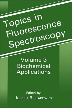 Book Topics in Fluorescence Spectroscopy, Vol. 3: Biochemical Applications free
