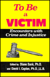 Book To Be a Victim: Encounters with Crime and Injustice (Biology; 297) free