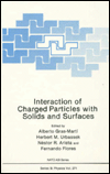 Book Interaction of Charged Particles with Solids and Surfaces (Nato Science Series B:) free
