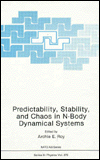 Book Predictability, Stability, and Chaos in N-Body Dynamical Systems (Nato Science Series B:) free
