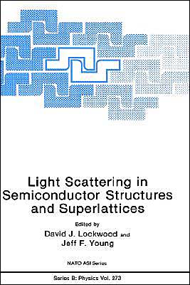 Book Light Scattering in Semiconductor Structures and Superlattices (Nato Science Series B:, 273) free