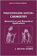 Book Poly(Ethylene Glycol) Chemistry: Biotechnical and Biomedical Applications (Topics in Applied Chemistry) free