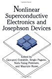 Book Nonlinear Superconductive Electronics and Josephson Devices free