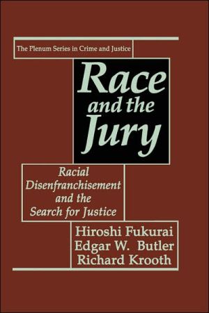 Book Race and the Jury: Racial Disenfranchisement and the Search for Justice (The Plenum Series in Crime and Justice) free
