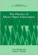 Book The Physics of Micro/Nano-Fabrication (Microdevices) free