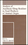 Book Analysis of Antibiotic/Drug Residues in Food Products of Animal Origin free