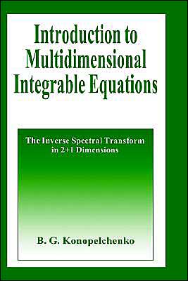 Book Introduction to Multidimensional Integrable Equations: The Inverse Spectral Transform in 2+1 Dimensions (Plenum Monographs in Nonlinear Physics) free