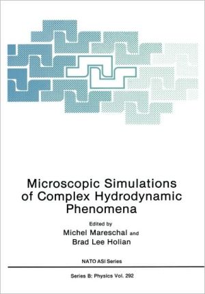 Book Microscopic Simulations of Complex Hydrodynamic Phenomena free