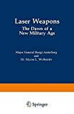 Book Laser Weapons: The Dawn of a New Military Age free