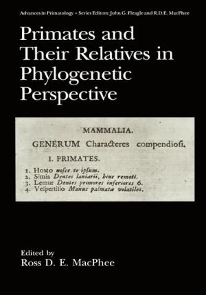 Book Primates and Their Relatives in Phylogenetic Perspective (Advances in Primatology) free