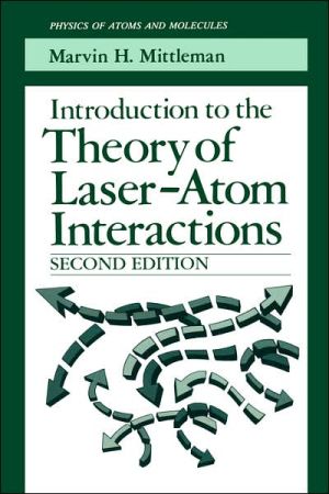 Book Introduction To The Theory Of Laser-atom Interactions (physics Of Atoms And Molecules) free
