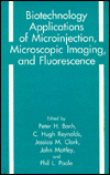 Book Biotechnology Applications Of Microinjection, Microscopic Imaging, And Fluorescence free