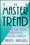 Book The Master Trend: How the Baby Boom Generation is Remaking America free Book The Master Trend: How the Baby Boom Generation is Remaking America free
