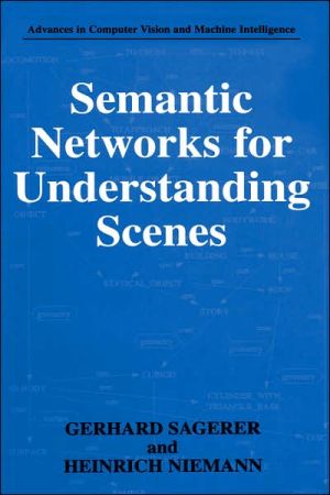 Book Semantic Networks For Understanding Scenes (advances In Computer Vision And Machine Intelligence) free
